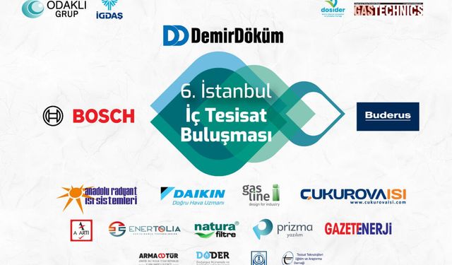 6. İstanbul İç Tesisat Buluşması Programı Belli Oldu